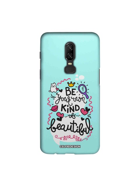 

CelfieDesign Blue & White Be Your Own Kind Of Beautiful Base 501 Quirky Sustainable OnePlus 6 Back Cover