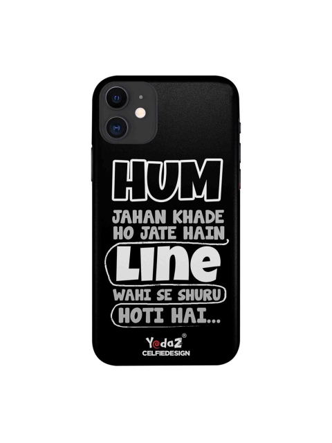 

CelfieDesign Black & White Quirky Hum Jahan Khade Ho Jate Yedaz Sustainable Apple iPhone 11 Back Cover