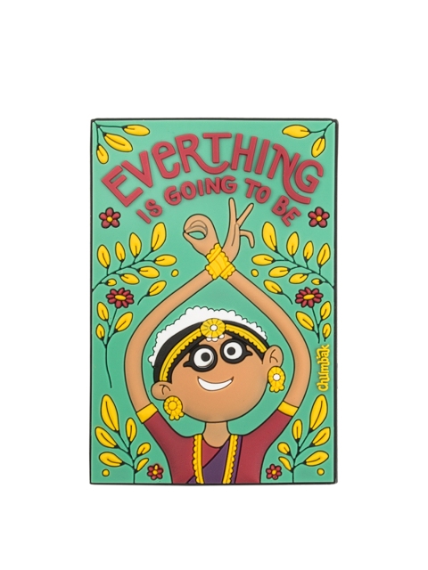 

Chumbak Teal Green & Red Everything Is Going To Be OK Magnet