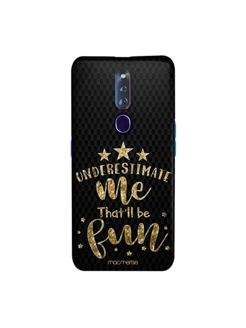 

macmerise Black & Gold-Toned Underestimate Me Sublime Oppo F11 Pro Back Case
