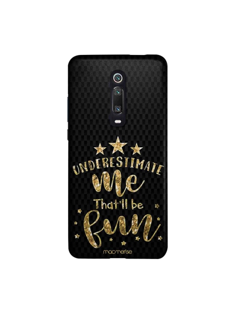 

macmerise Black & Gold-Toned Underestimate Me Sublime Xiaomi Redmi K20 Pro Back Case