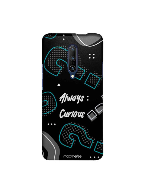 

macmerise Black & White Always Curious OnePlus 7 Pro Back Case