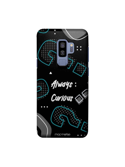 

macmerise Black & White Always Curious Samsung Galaxy S9 Plus Back Case