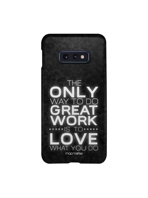 

macmerise Black & White Love What You Do Sublime Samsung Galaxy S10E Back Case