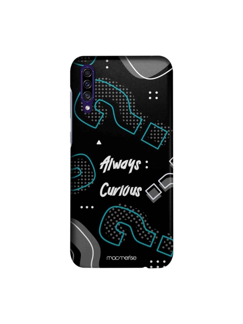 

macmerise Black & White Always Curious Samsung Galaxy A30S Back Case