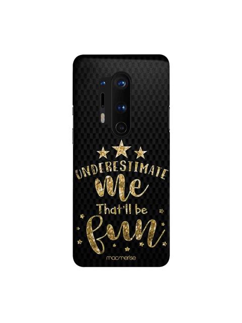 

macmerise Black & Gold-Toned Underestimate Me OnePlus 8 Pro Back Case