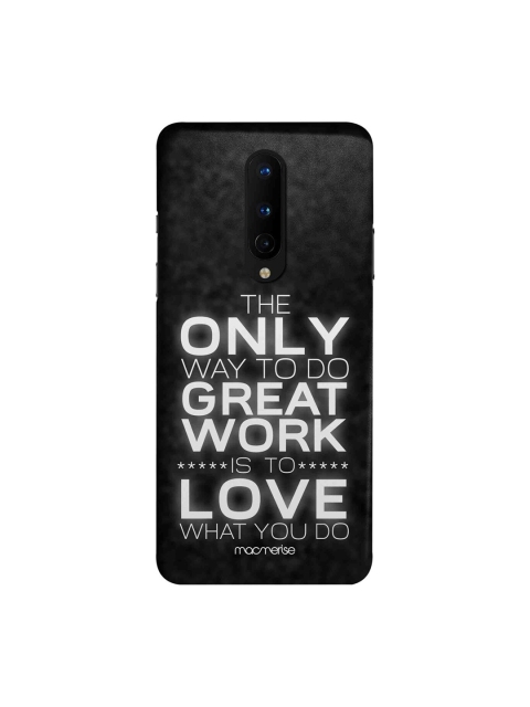 

macmerise Black & White Love What You Do OnePlus 8 Back Cover