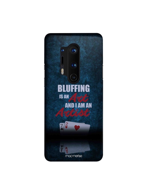 

macmerise Blue & White Art of Bluffing OnePlus 8 Pro Back Case