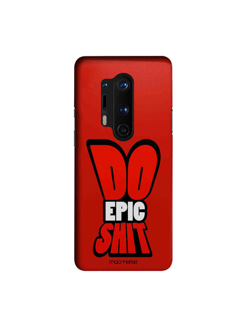 

macmerise Red & White Do Epic Shit OnePlus 8 Pro Back Case