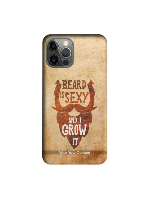 

macmerise Beige & Brown Wear Your Opinion Beard Is Sexy Apple iPhone 12 Pro Back Cover