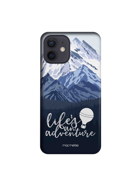 

macmerise Blue & White Life's An Adventure Printed iPhone 12 Back Case