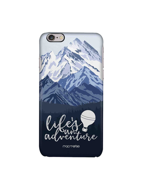 

macmerise Blue & White Life's An Adventure Printed iPhone 6 Back Case