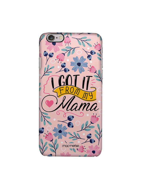 

macmerise Pink & Black From My Mama Printed iPhone 6 Back Case