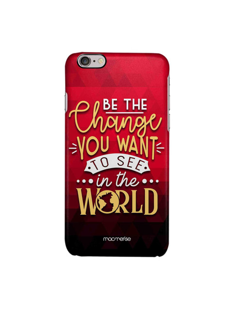 

macmerise Red & Yellow Be The Change Printed iPhone 6S Back Case