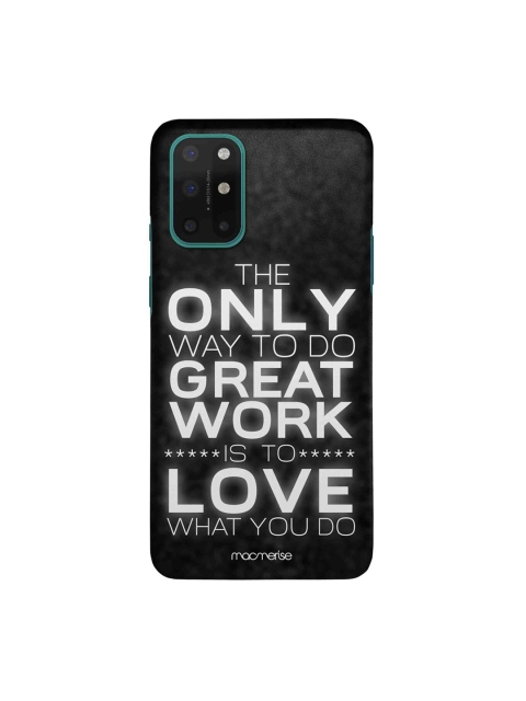 

macmerise Black & White Love What You Do OnePlus 8T Sleek Back Case
